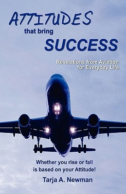 Attitudes That Bring Success by Newman, Tarja A.