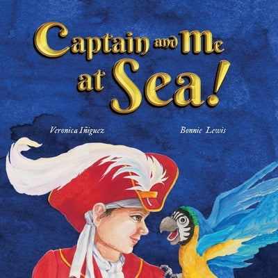 Captain And Me At Sea! by Iniguez, Veronica