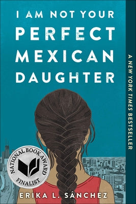 I Am Not Your Perfect Mexican Daughter by 