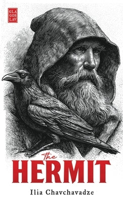 The Hermit: A Legend by Chavchavadze, Ilia