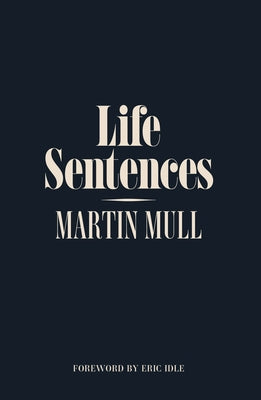 Life Sentences by Mull, Martin