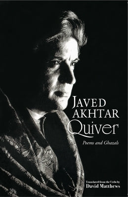 Quiver: Poems And Ghazals by Akhtar, Javed
