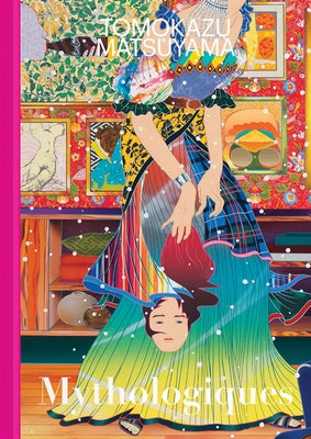Tomokazu Matsuyama: Mythologiques by Matsuyama, Tomokazu