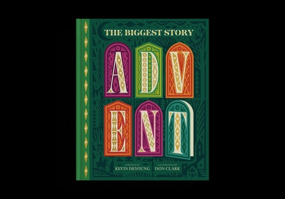 The Biggest Story Advent: 25 Lift-The-Flap Devotions for Families by Clark, Don