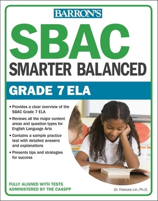 Sbac Grade 7 Ela: Smarter Balanced by Lin, Frances