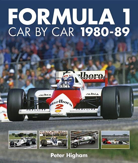 Formula 1: Car by Car 1980-89 by Higham, Peter