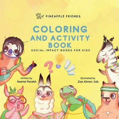 Pineapple Friends Coloring and Activity Book: Series Book 4 by Parekh, Neetal