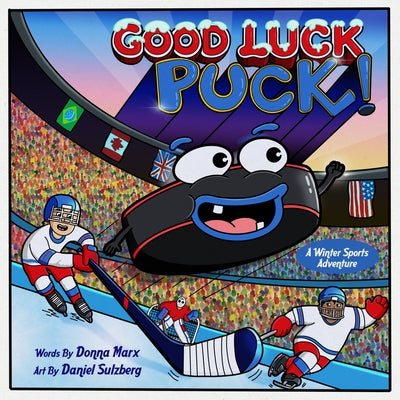 Good Luck, Puck!: A Winter Sports Adventure by Marx, Donna