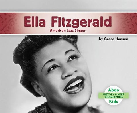 Ella Fitzgerald: American Jazz Singer by Hansen, Grace