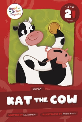 Kat the Cow: Level 2i (Ow/Oi) by Andrews, E. C.