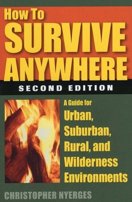 How to Survive Anywhere by Nyerges, Christopher