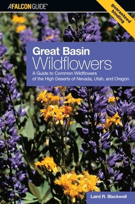 Great Basin Wildflowers by Blackwell, Laird