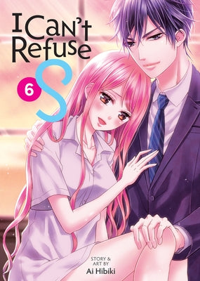 I Can't Refuse S Vol. 6 by Hibiki, Ai