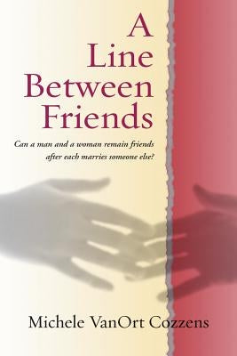 A Line Between Friends by Cozzens, Michele Vanort