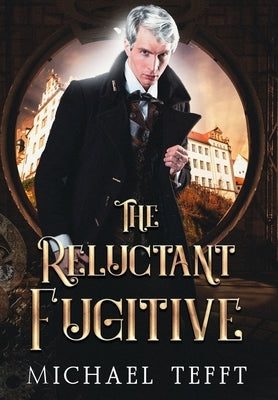 The Reluctant Fugitive by Tefft, Michael