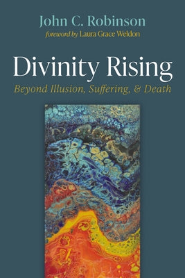 Divinity Rising by Robinson, John C.