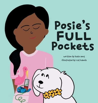 Posie's Full Pockets by Seng, Kate