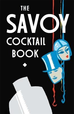 Savoy Cocktail Book by Savoy, Savoy