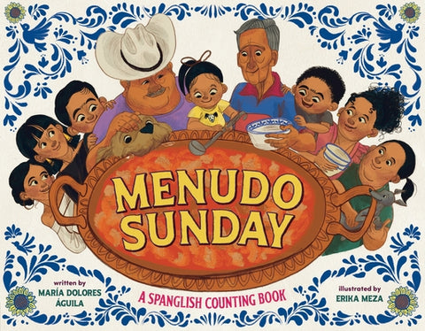 Menudo Sunday: A Spanglish Counting Book by Ãguila, MarÃ­a Dolores