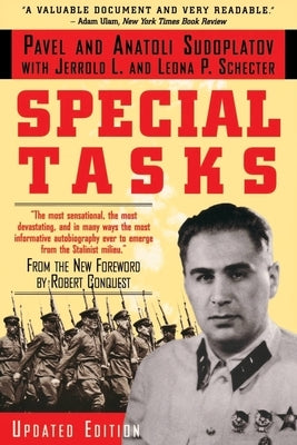 Special Tasks: The Memoirs of an Unwanted Witness - A Soviet Spymaster by Sudoplatov, Pavel