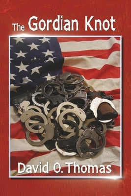 The Gordian Knot by Thomas, David O.