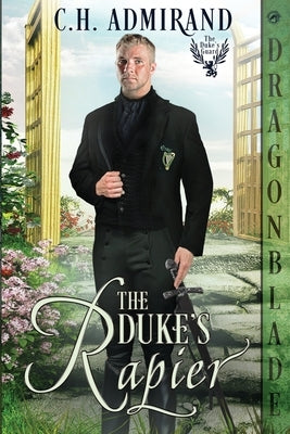 The Duke's Rapier by Admirand, C. H.