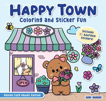 Happy Town Coloring and Sticker Fun by Banani, Dani
