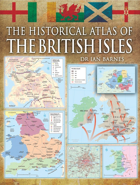 The Historical Atlas of the British Isles by Swanston, Alex