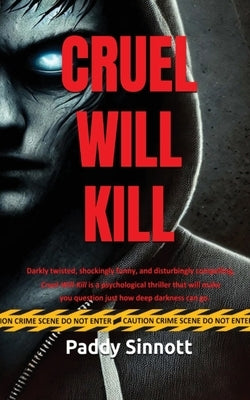 Cruel Will Kill by Sinnott, Paddy