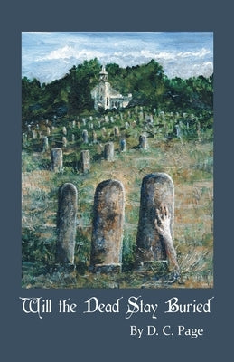 Will the Dead Stay Buried? by Page, D. C.