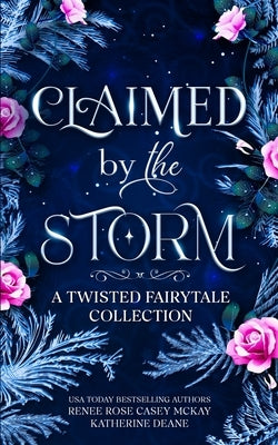 Claimed by the Storm by Rose, Renee