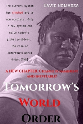 Tomorrow's World Order by Gomadza, David