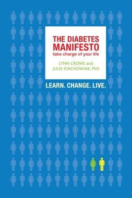 The Diabetes Manifesto: Take Charge of Your Life by Crowe, Lynn