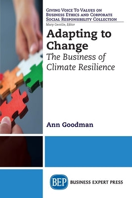 Adapting to Change: The Business of Climate Resilience by Goodman, Ann