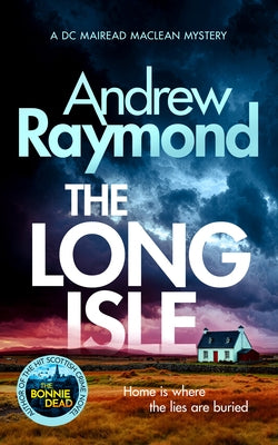 The Long Isle: A DC Mairead MacLean Mystery by Raymond, Andrew