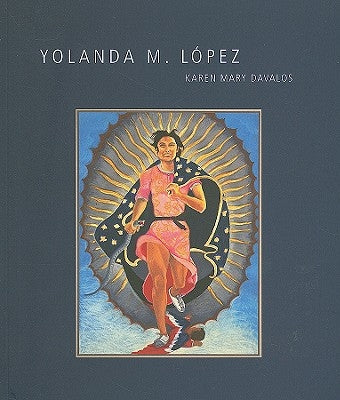 Yolanda Lopez by Davalos, Karen Mary