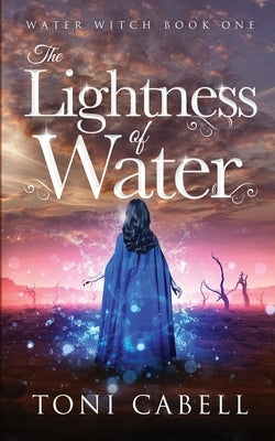 The Lightness of Water by Cabell, Toni