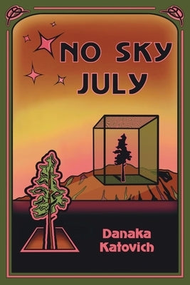 No Sky July by Katovich, Danaka