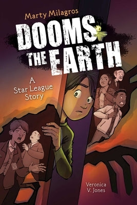 Marty Milagros Dooms the Earth: A Star League Story, Book 1 Volume 1 by Jones, Veronica V.