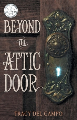 Beyond the Attic Door by del Campo, Tracy