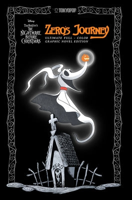 Disney Manga: Tim Burton's the Nightmare Before Christmas - Zero's Journey (Ultimate Full-Color Graphic Novel Edition) by Milky, D. J.