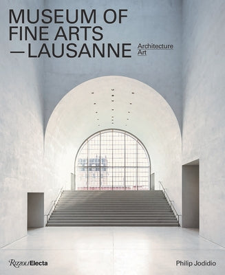 Museum of Fine Arts, Lausanne: Architecture, Art by Jodidio, Philip
