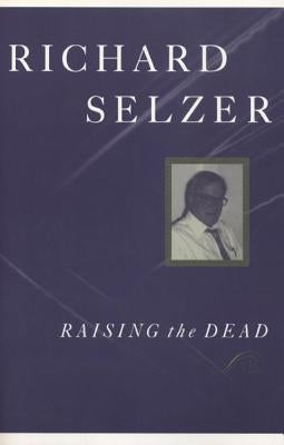 Raising the Dead by Selzer, Richard