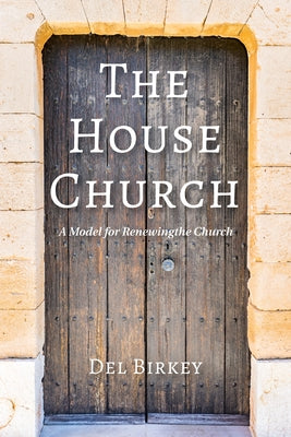 The House Church by Birkey, del