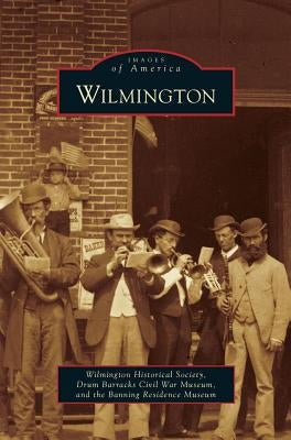 Wilmington by Wilmington Historical Society