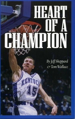 Heart of a Champion by Sheppard, Jeff