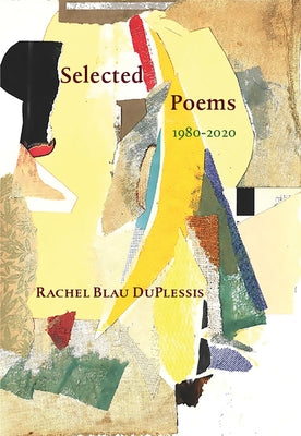 Selected Poems by Duplessis, Rachel Blau