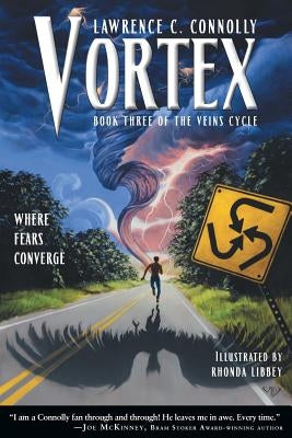 Vortex: The Veins Cycle, Vol. 3 by Connolly, Lawrence C.
