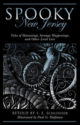 Spooky New Jersey by Schlosser, S. E.