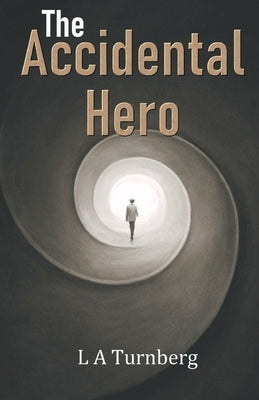 The Accidental Hero by Turnberg, L. A.